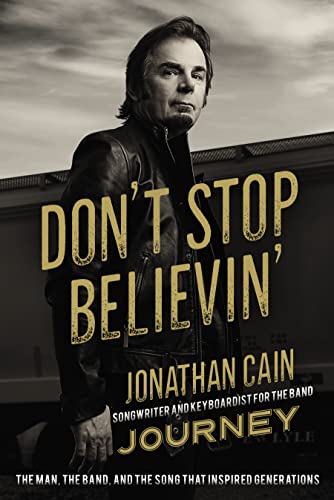 cover image Don’t Stop Believin’: The Man, the Band, and the Song That Inspired Generations