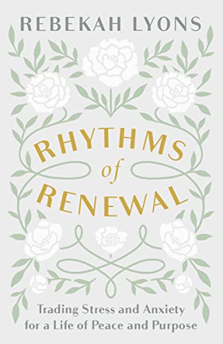 cover image Rhythms of Renewal: Trading Stress and Anxiety for a Life of Peace and Purpose