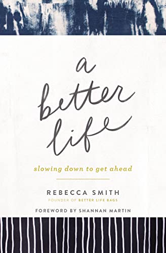 cover image A Better Life: Slowing Down to Get Ahead