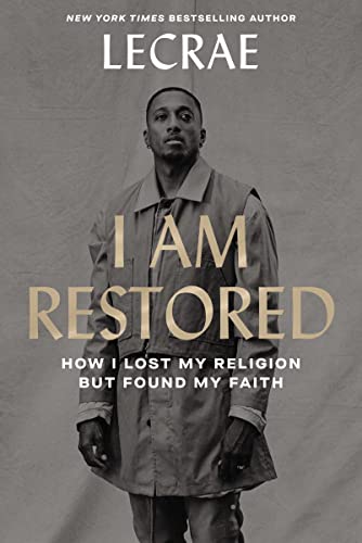 cover image I Am Restored: How I Lost My Religion but Found My Faith