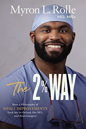 cover image The 2% Way: How a Philosophy of Small Improvements Took Me to Oxford, the NFL, and Neurosurgery