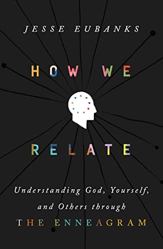 cover image How We Relate: Understanding God, Yourself, and Others through the Enneagram 