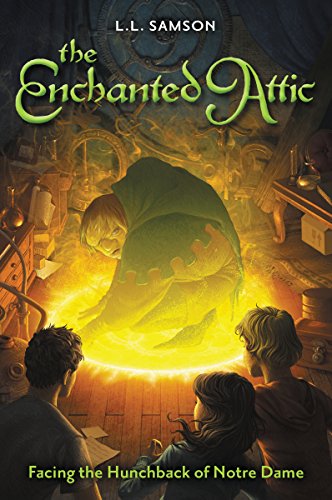 cover image Facing the Hunchback of Notre Dame (The Enchanted Attic #1)