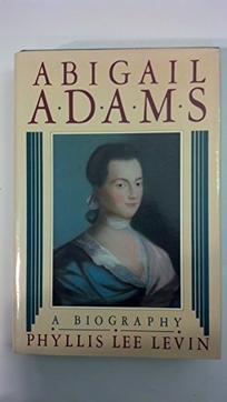 Abigail Adams: A Biography