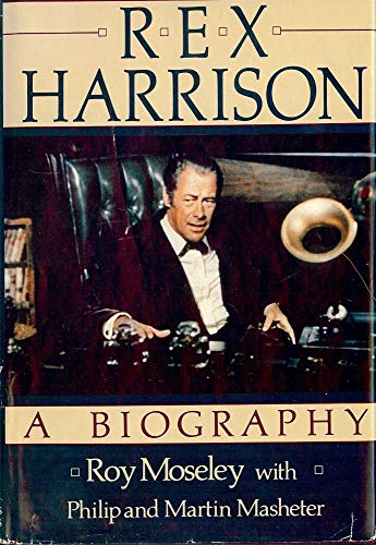 cover image Rex Harrison: A Biography