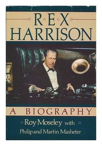 Rex Harrison: A Biography