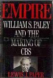 cover image Empire: William S. Paley and the Making of CBS