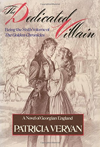 cover image The Dedicated Villain: Being the Sixth Volume of the Golden Chronicles