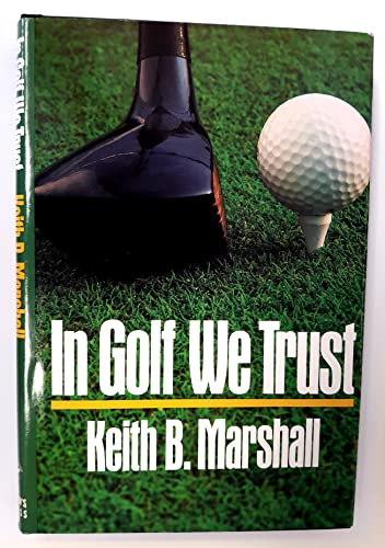 cover image In Golf We Trust: A Golfing Miscellany