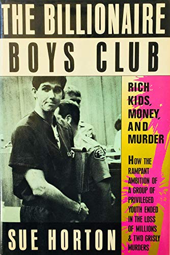 cover image The Billionaire Boys Club: Rich Kids, Money and Murder