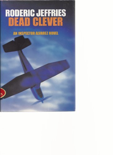 cover image Dead Clever: An Inspector Alvarez Novel