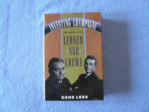 cover image Inventing Champagne: The Worlds of Lerner and Loewe