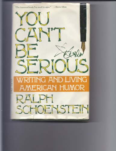 cover image You Can't Be Serious: Writing and Living American Humor