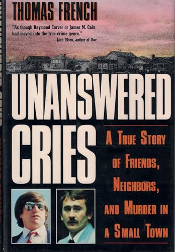 cover image Unanswered Cries: A True Story of Friends, Neighbors, and Murder in a Small Town