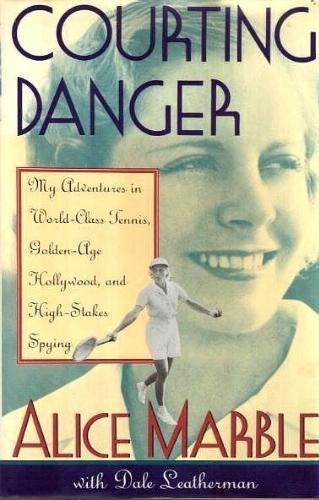 cover image Courting Danger: My Adventure in World-Class Tennis, Golden-Age Hollywood, and High-Stakes......