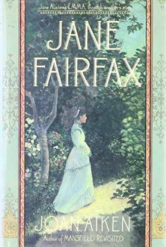 cover image Jane Fairfax: Jane Austen's Emma, Through Another's Eyes