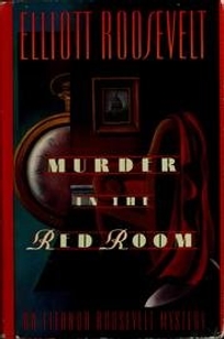 Murder in the Red Room: An Eleanor Roosevelt Mystery