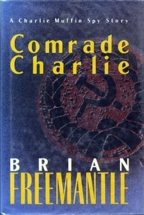 Comrade Charlie: A Charlie Mufflin Novel