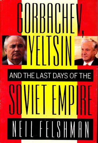 cover image Gorbachev, Yeltsin, and the Last Days of the Soviet Empire