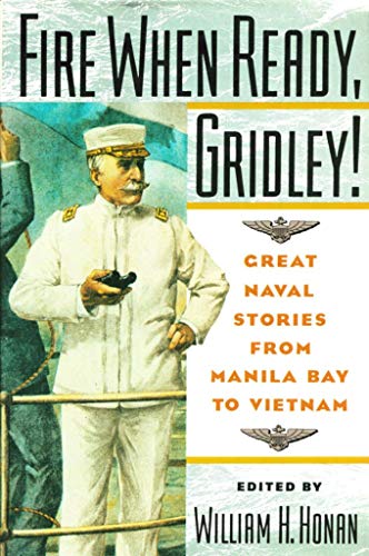 cover image Fire When: Great Naval Stories from Manila Bay to Vietnam