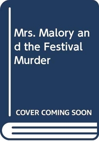 Mrs. Malory and the Festival Murder