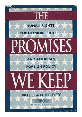 cover image The Promises We Keep: Human Rights, the Helsinki Process, and American Foreign Policy