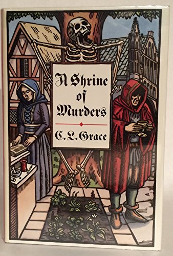 cover image A Shrine of Murders: Being the First of the Canterbury Tales of Kathryn Swinbrooke, Leech, and Physician