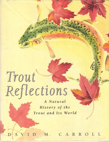 cover image Trout Reflections: A Natural History of the Trout and Its World