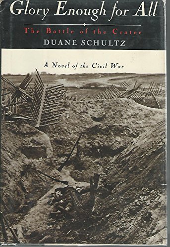cover image Glory Enough for All: The Battle of the Crater: A Novel of the Civil War