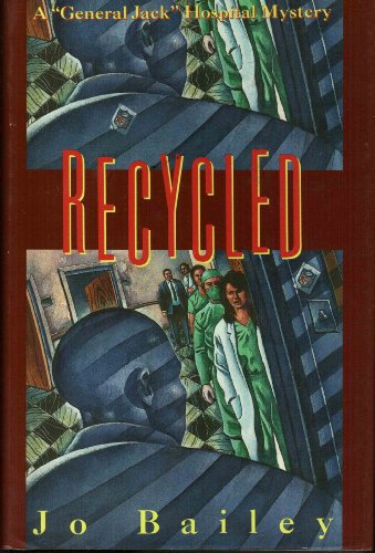 cover image Recycled: A General Jack Hospital Mystery