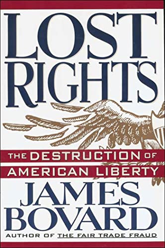 cover image Lost Rights: The Destruction of American Liberty