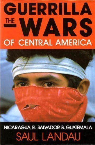 cover image The Guerrilla Wars of Central America: Nicaragua, El Salvador, and Guatemala