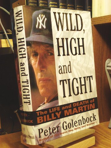 cover image Wild, High and Tight: The Life and Death of Billy Martin