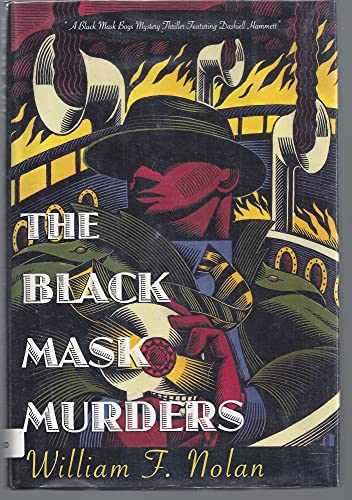 cover image The Black Mask Murders: A Novel Featuring the Black Mask Boys, Dashiell Hammett, Raymond Chandler, and Erle Stanley Gardner