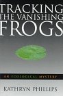 cover image Tracking the Vanishing Frogs: An Ecological Mystery