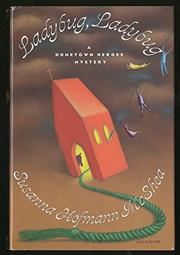 cover image Ladybug, Ladybug: A Hometown Heroes Mystery