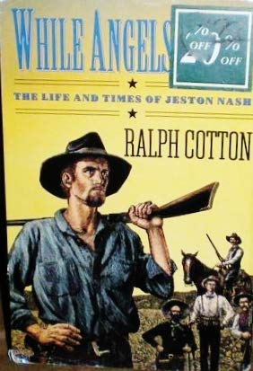 cover image While Angels Dance: The Life and Times of Jeston Nash