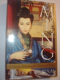Ming: A Novel of Seventeenth-Century China