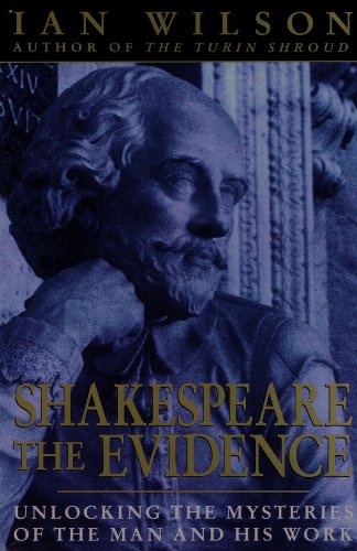 cover image Shakespeare, the Evidence: Unlocking the Mysteries of the Man and His Work