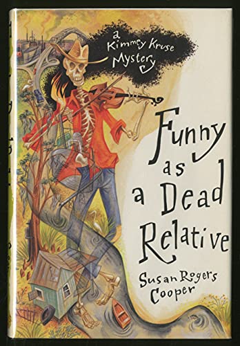 cover image Funny as a Dead Relative: A Kimmey Kruse Mystery