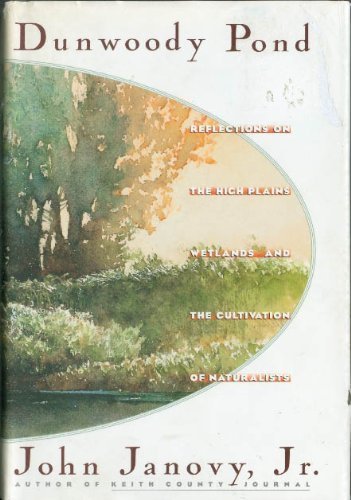 cover image Dunwoody Pond: Reflections on the High Plains Wetlands and the Cultivation of Naturalists