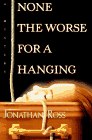 cover image None the Worse for a Hanging