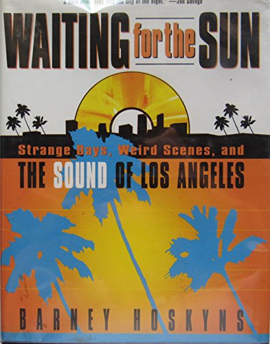 cover image Waiting for the Sun: Strange Days, Weird Scenes, and the Sound of Los Angeles