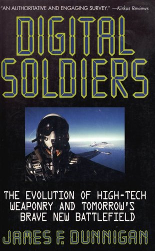 Digital Soldiers: The Gizmos, Gadgets, and Paper Bullets Behind Military  High Technology