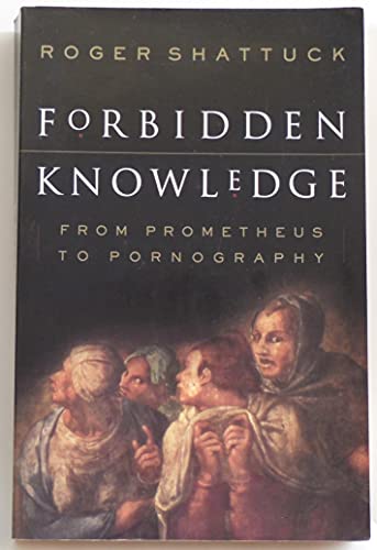 Forbidden Pornography - Forbidden Knowledge: From Prometheus to Pornography