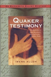 Quaker Testimony: An Elizabeth Elliot Mystery