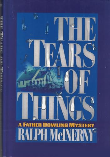 cover image The Tears of Things: A Father Dowling Mystery