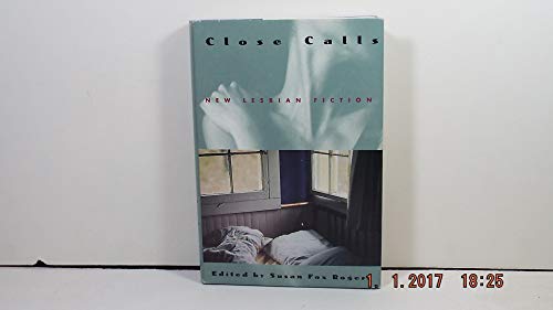 cover image Close Calls: New Lesbian Fiction