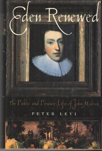 cover image Eden Renewed: The Public and Private Life of John Milton
