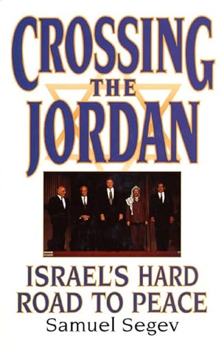 cover image Crossing the Jordan: Israel's Hard Road to Peace